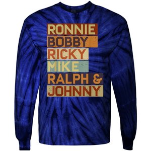 Ronnie Bobby Ricky Mike Ralph And Johnny Men Women Tie-Dye Long Sleeve Shirt