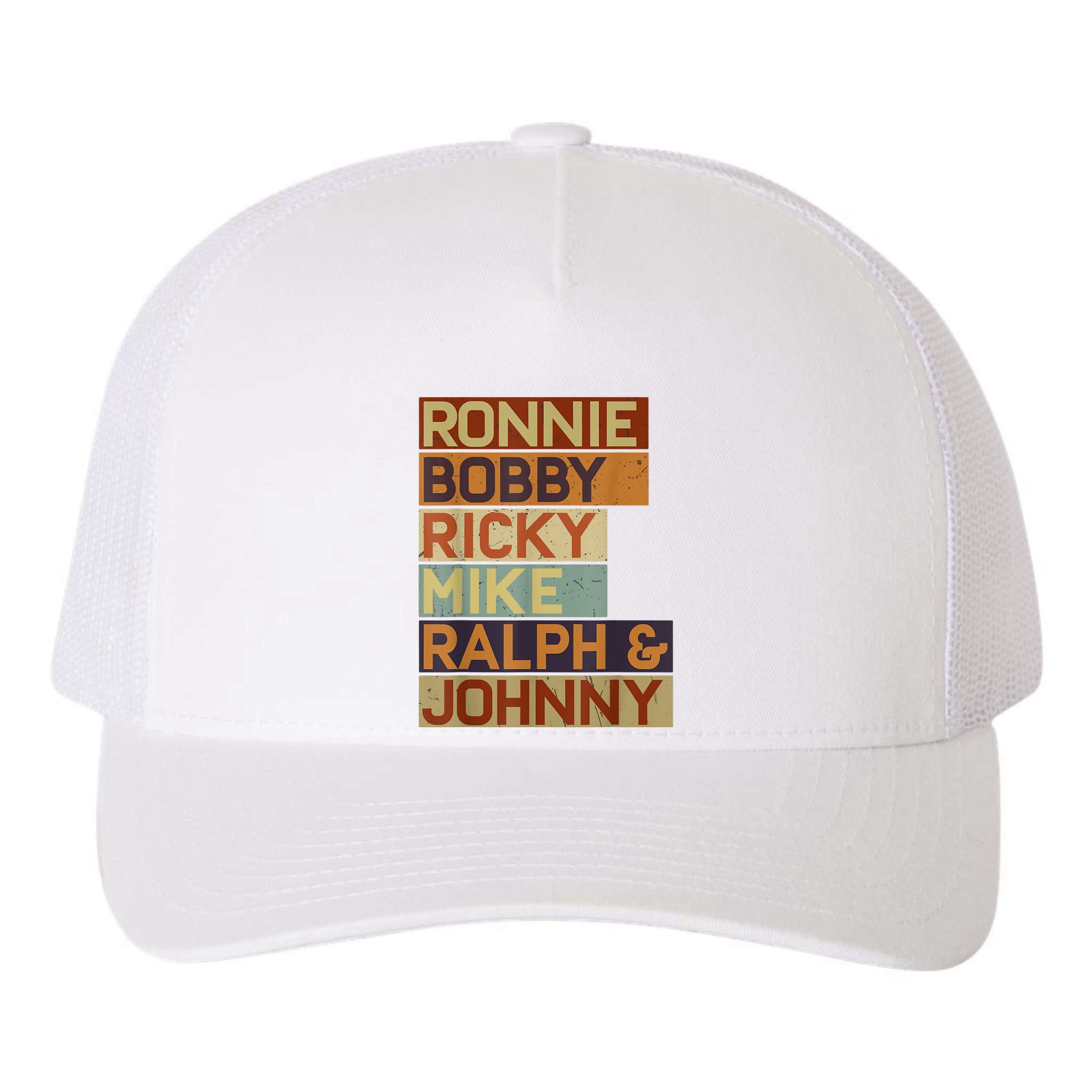 Ronnie Bobby Ricky Mike Ralph And Johnny Men Women Yupoong Adult 5-Panel Trucker Hat