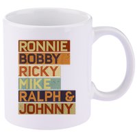 Ronnie Bobby Ricky Mike Ralph And Johnny Men Women 11oz C Handle Ceramic Mug