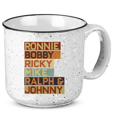 Ronnie Bobby Ricky Mike Ralph And Johnny Men Women 15oz Campfire Ceramic Mug