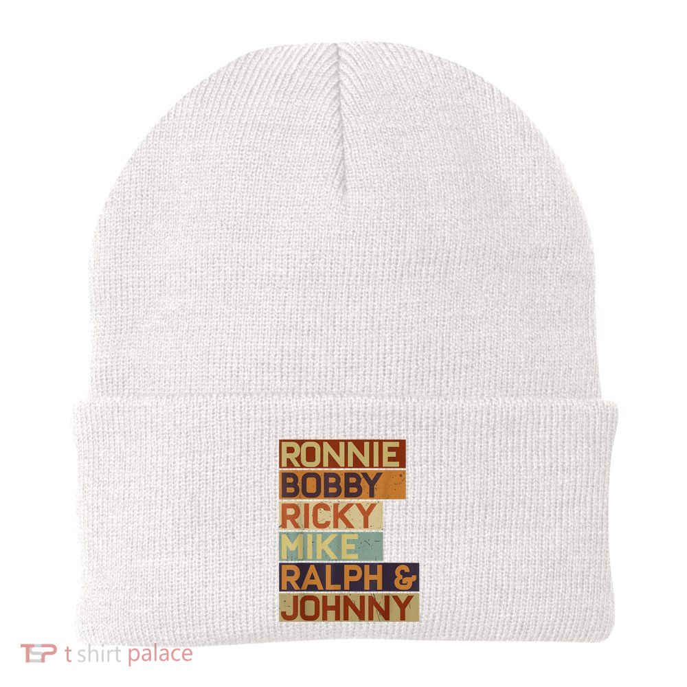 Ronnie Bobby Ricky Mike Ralph And Johnny Men Women Beanie