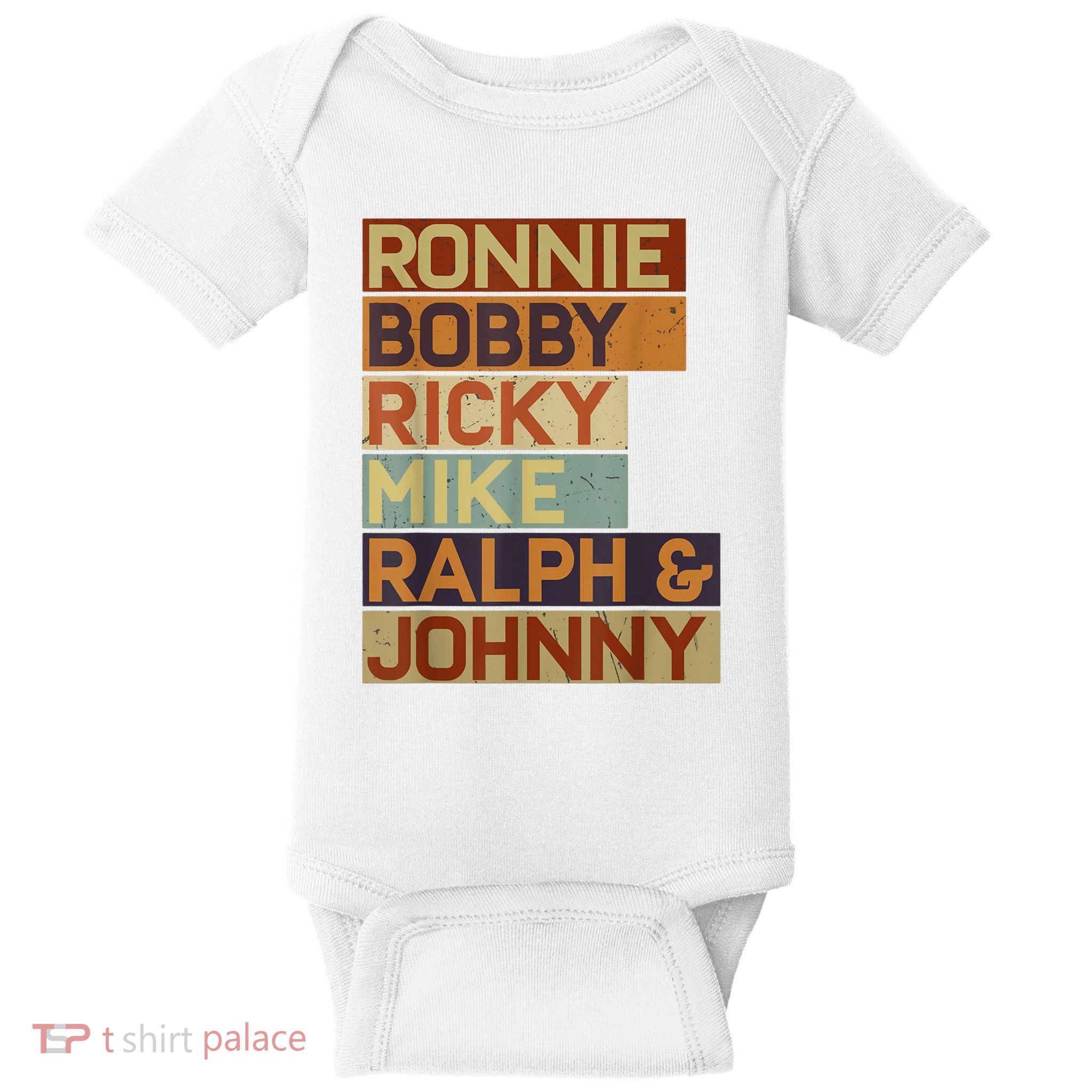 Ronnie Bobby Ricky Mike Ralph And Johnny Men Women Baby Bodysuit