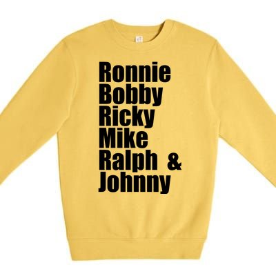 Ronnie Bobby Ricky Mike Ralph And Johnny Premium Crewneck Sweatshirt