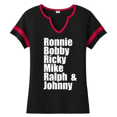 Ronnie Bobby Ricky Mike Ralph And Johnny Ladies Halftime Notch Neck Tee