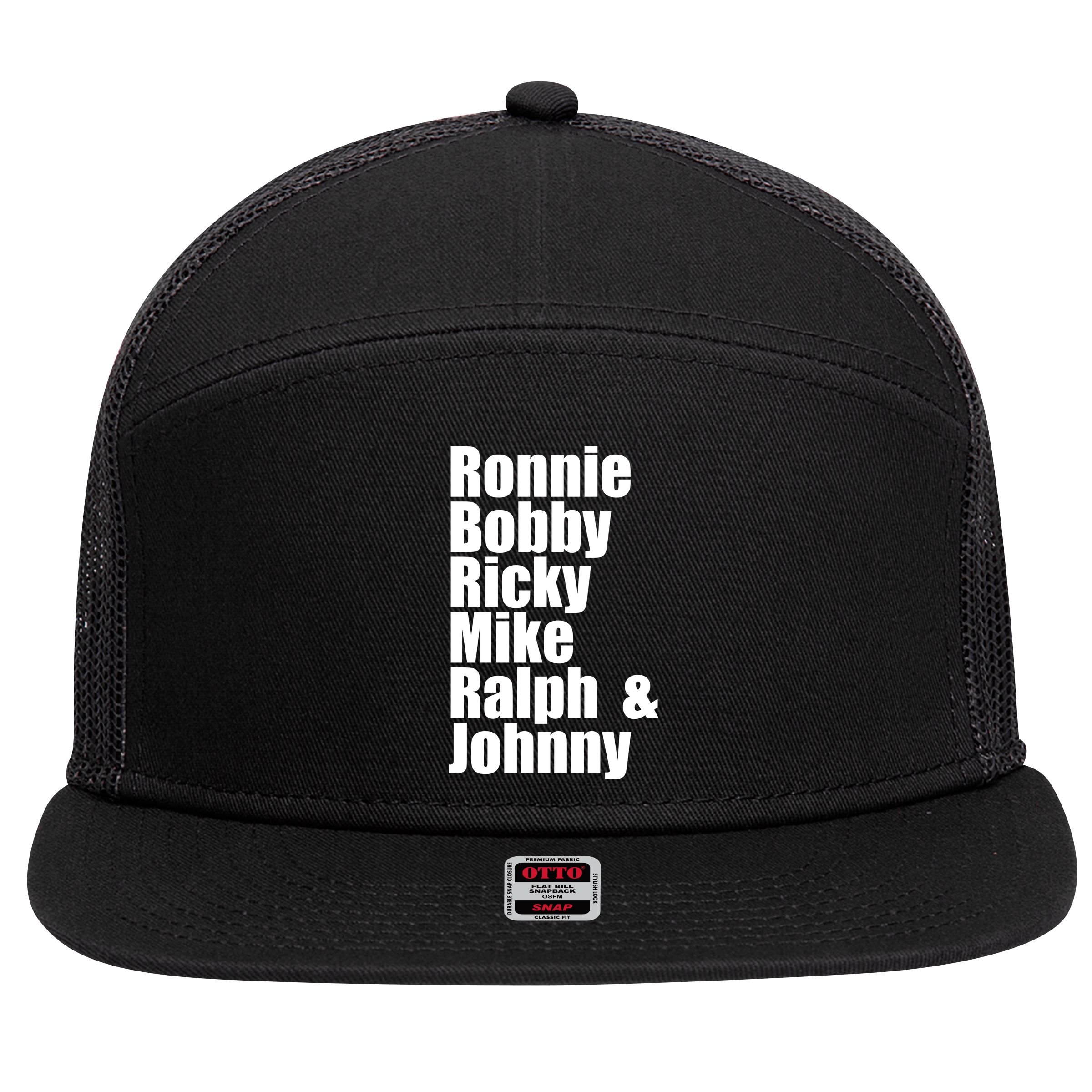 Ronnie Bobby Ricky Mike Ralph And Johnny 7 Panel Mesh Trucker Snapback Hat