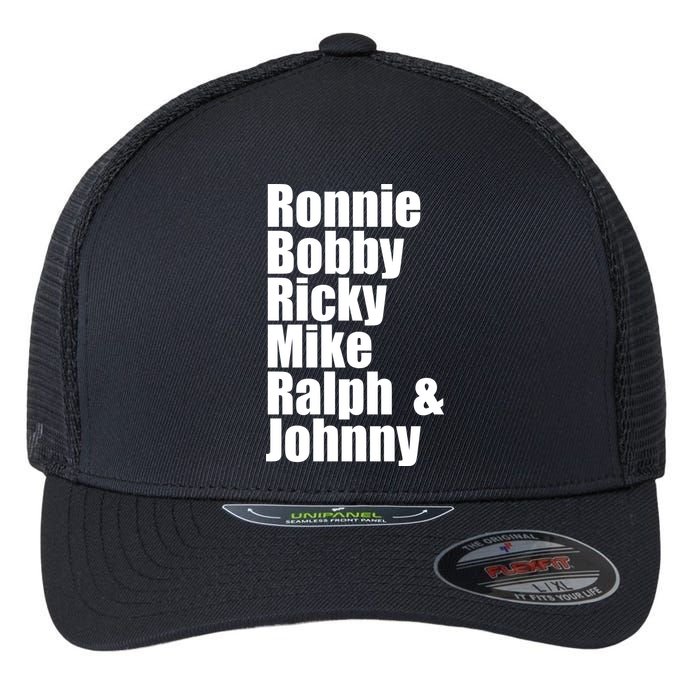 Ronnie Bobby Ricky Mike Ralph And Johnny Flexfit Unipanel Trucker Cap