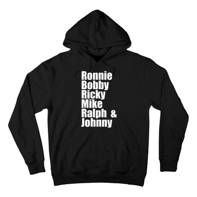 Ronnie Bobby Ricky Mike Ralph And Johnny Hoodie