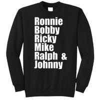 Ronnie Bobby Ricky Mike Ralph And Johnny Sweatshirt