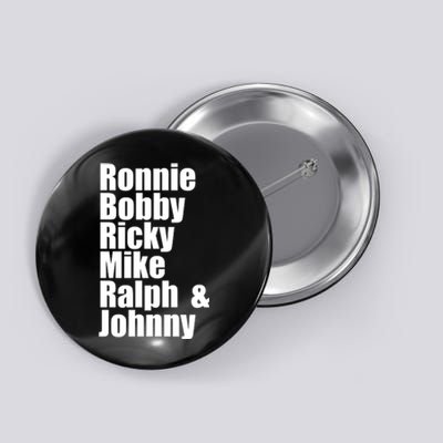 Ronnie Bobby Ricky Mike Ralph And Johnny Button