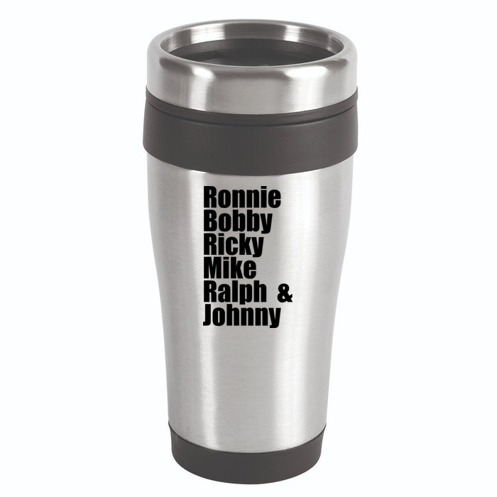 Ronnie Bobby Ricky Mike Ralph And Johnny 16oz Travel Tumbler