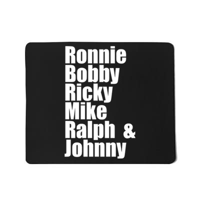 Ronnie Bobby Ricky Mike Ralph And Johnny Mousepad