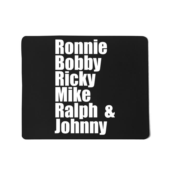 Ronnie Bobby Ricky Mike Ralph And Johnny Mousepad