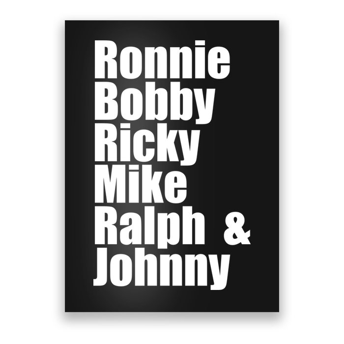 Ronnie Bobby Ricky Mike Ralph And Johnny Poster
