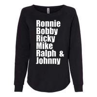 Ronnie Bobby Ricky Mike Ralph And Johnny Womens California Wash Sweatshirt