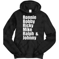 Ronnie Bobby Ricky Mike Ralph And Johnny Tie Dye Hoodie