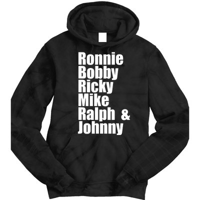 Ronnie Bobby Ricky Mike Ralph And Johnny Tie Dye Hoodie