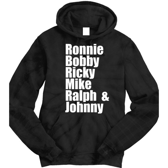 Ronnie Bobby Ricky Mike Ralph And Johnny Tie Dye Hoodie