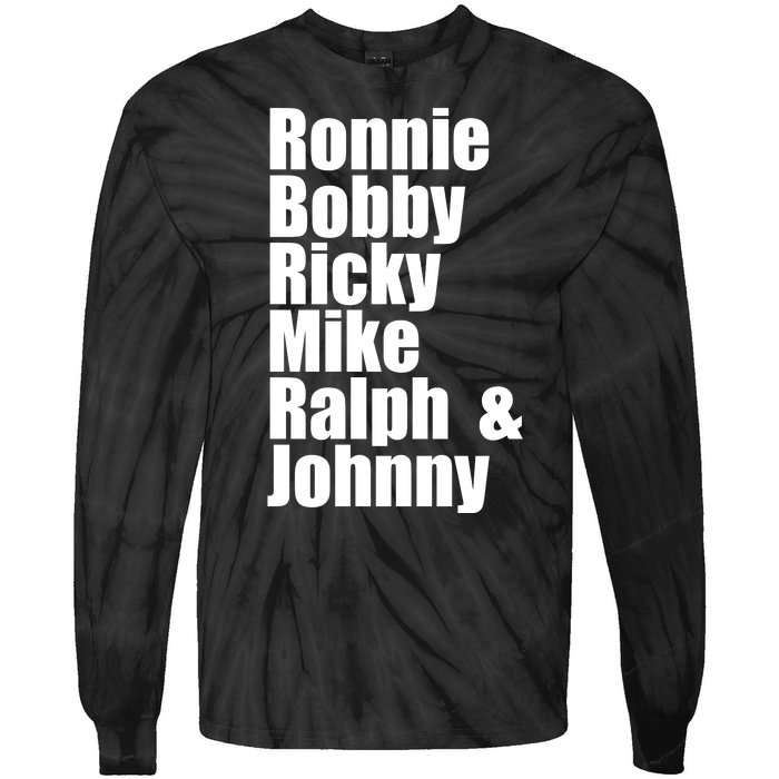 Ronnie Bobby Ricky Mike Ralph And Johnny Tie-Dye Long Sleeve Shirt