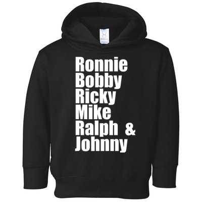 Ronnie Bobby Ricky Mike Ralph And Johnny Toddler Hoodie