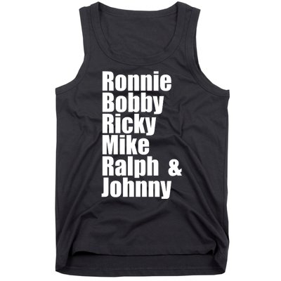 Ronnie Bobby Ricky Mike Ralph And Johnny Tank Top