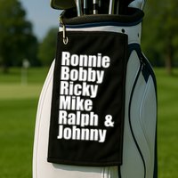 Ronnie Bobby Ricky Mike Ralph And Johnny Golf Towel