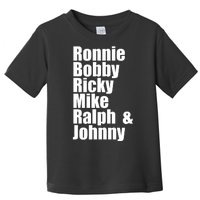 Ronnie Bobby Ricky Mike Ralph And Johnny Toddler T-Shirt