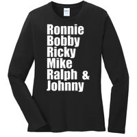 Ronnie Bobby Ricky Mike Ralph And Johnny Ladies Long Sleeve Shirt