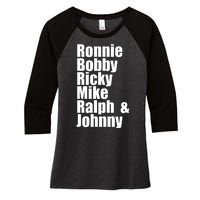 Ronnie Bobby Ricky Mike Ralph And Johnny Women's Tri-Blend 3/4-Sleeve Raglan Shirt