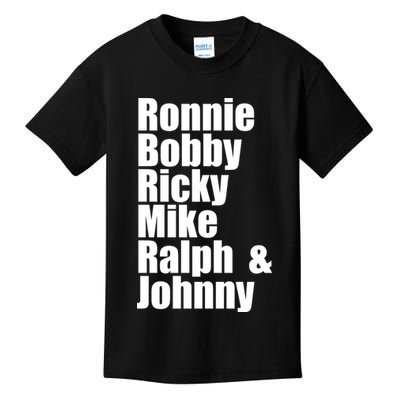 Ronnie Bobby Ricky Mike Ralph And Johnny Kids T-Shirt