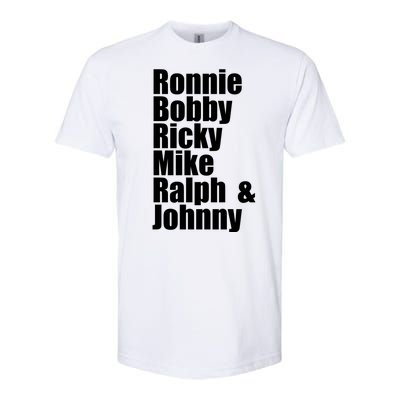 Ronnie Bobby Ricky Mike Ralph And Johnny Softstyle CVC T-Shirt