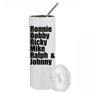 Ronnie Bobby Ricky Mike Ralph And Johnny Stainless Steel Tumbler