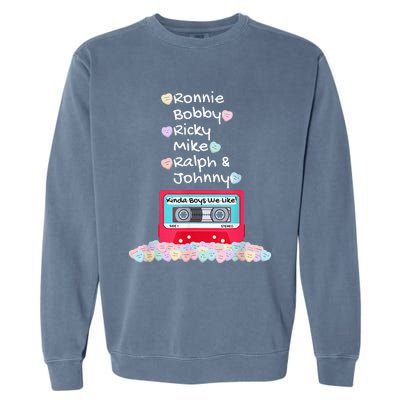 Ronnie Bobby Ricky Mike Ralph And Johnny Kinda We Like Garment-Dyed Sweatshirt