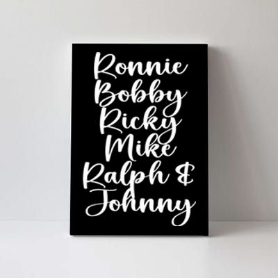 Ronnie Bobby Ricky Mike Ralph And Johnny Canvas