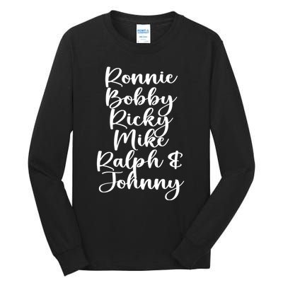 Ronnie Bobby Ricky Mike Ralph And Johnny Tall Long Sleeve T-Shirt