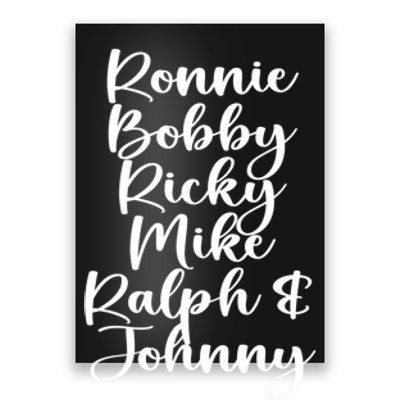 Ronnie Bobby Ricky Mike Ralph And Johnny Poster