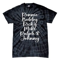 Ronnie Bobby Ricky Mike Ralph And Johnny Tie-Dye T-Shirt