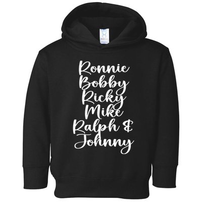 Ronnie Bobby Ricky Mike Ralph And Johnny Toddler Hoodie