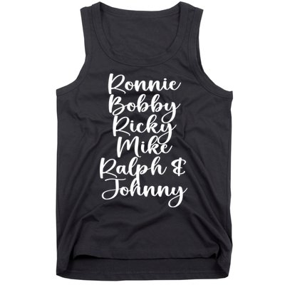 Ronnie Bobby Ricky Mike Ralph And Johnny Tank Top