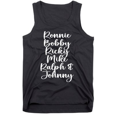 Ronnie Bobby Ricky Mike Ralph And Johnny Tank Top