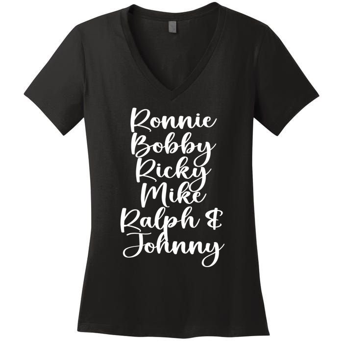 Ronnie Bobby Ricky Mike Ralph And Johnny Women's V-Neck T-Shirt