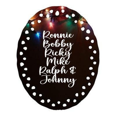 Ronnie Bobby Ricky Mike Ralph And Johnny Ceramic Oval Ornament