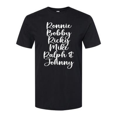 Ronnie Bobby Ricky Mike Ralph And Johnny Softstyle CVC T-Shirt