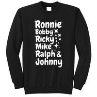 Ronnie Bobby Ricky Mike Ralph And Johnny Sweatshirt