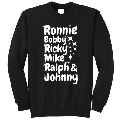 Ronnie Bobby Ricky Mike Ralph And Johnny Sweatshirt