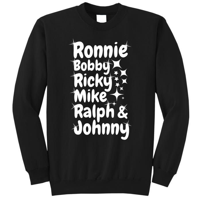 Ronnie Bobby Ricky Mike Ralph And Johnny Sweatshirt