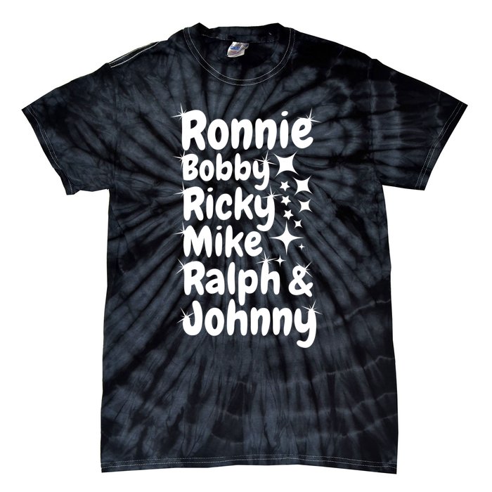 Ronnie Bobby Ricky Mike Ralph And Johnny Tie-Dye T-Shirt