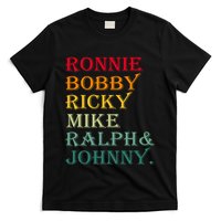 Ronnie Bobby Ricky Mike Ralph And Johnny T-Shirt