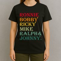 Ronnie Bobby Ricky Mike Ralph And Johnny T-Shirt