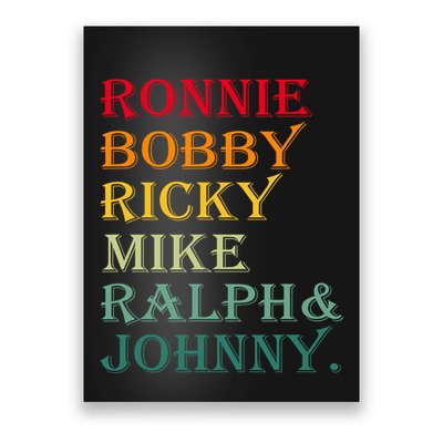 Ronnie Bobby Ricky Mike Ralph And Johnny Poster