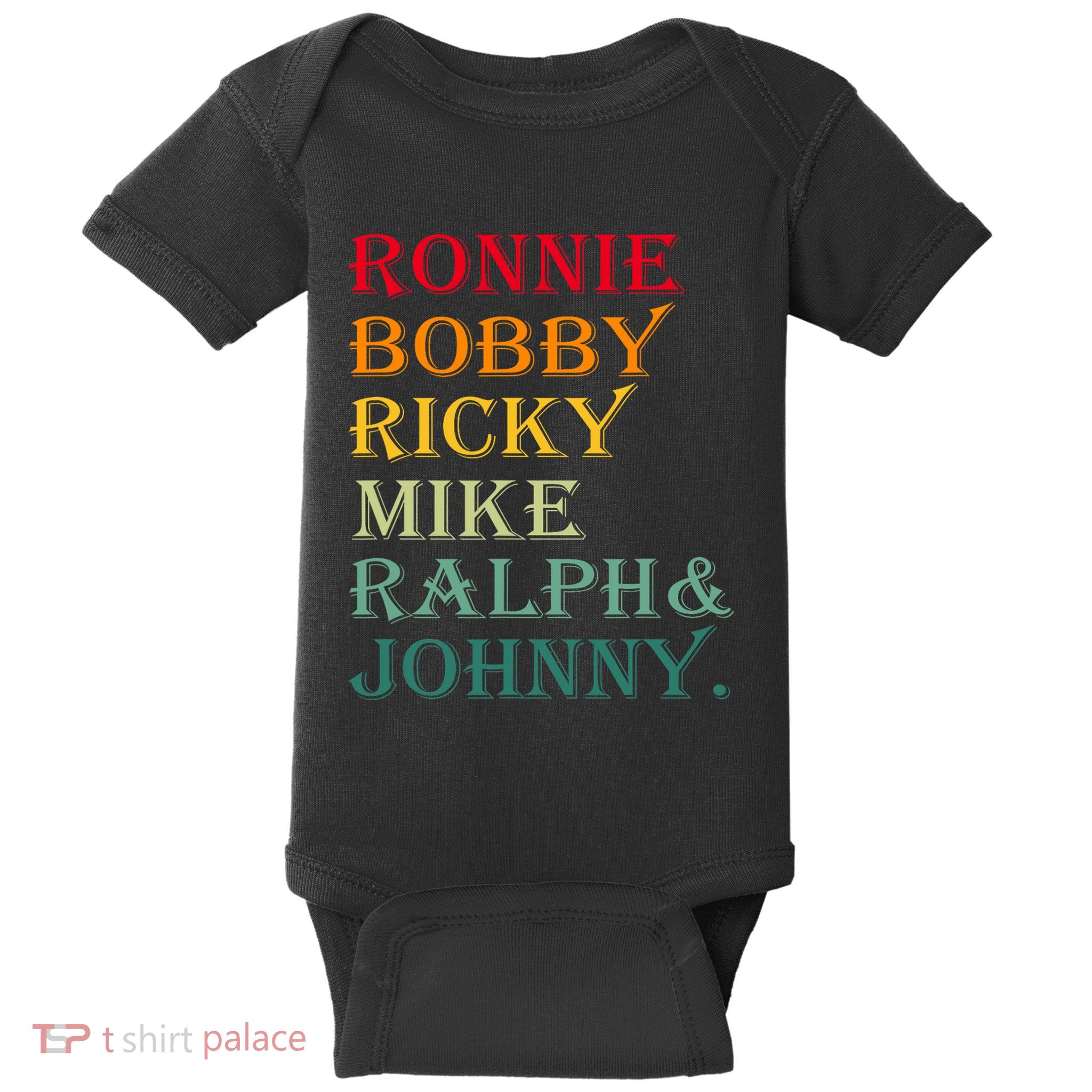 Ronnie Bobby Ricky Mike Ralph And Johnny Baby Bodysuit